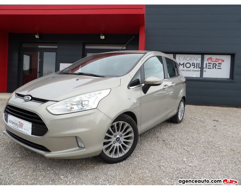 Achat voiture occasion, Auto occasion pas cher | Agence Auto Ford B-Max 1.0 ECOBOOST S&S 120 TITANIUM Champagne Année 2012 Manuelle Essence